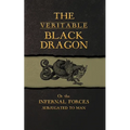 The Veritable Black Dragon: Or the Infernal Forces subjugated to man - Paperback | Books | Wiccan Center
