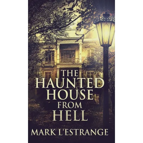 The Haunted House From Hell - Hardcover | Books | Wiccan Center