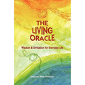 The Living Oracle: Wisdom & Divination for Everyday Life - Paperback | Books | Wiccan Center