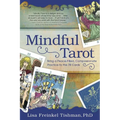 Mindful Tarot: Bring a Peace-Filled, Compassionate Practice to the 78 Cards - Paperback | Books | Wiccan Center