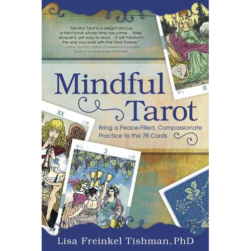 Mindful Tarot: Bring a Peace-Filled, Compassionate Practice to the 78 Cards - Paperback | Books | Wiccan Center