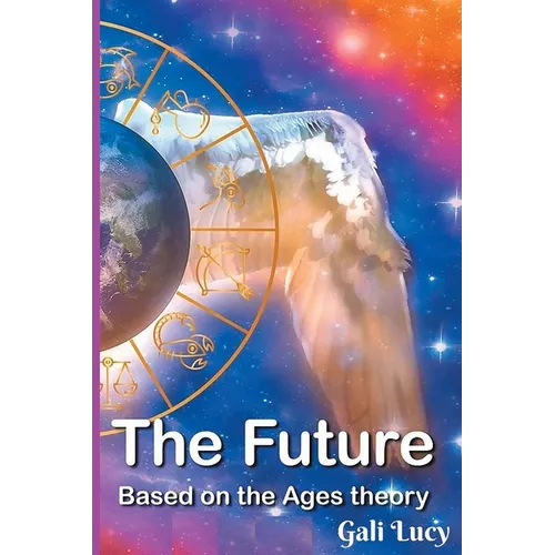 The Future: Based on the Ages theory - Paperback | Books | Wiccan Center