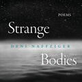 Strange Bodies: Poems - Paperback | Books | Wiccan Center