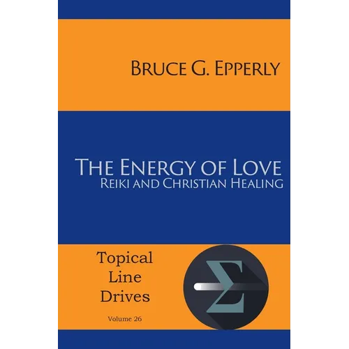 The Energy of Love: Reiki and Christian Healing - Paperback | Books | Wiccan Center