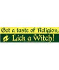 Get a Taste, Lick a Witch - Bumper Sticker | Bumper Stickers | Wiccan Center