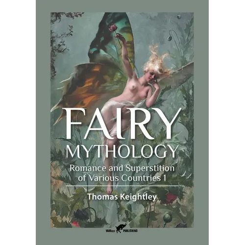 Fairy Mythology 1: Romance and Superstition of Various Countries - Paperback | Books | Wiccan Center