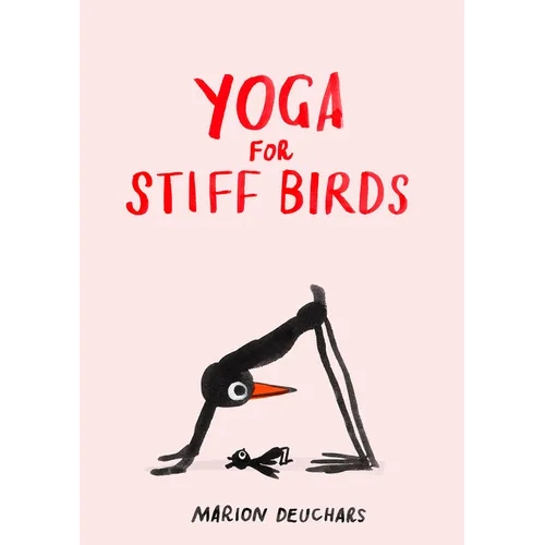 Yoga for Stiff Birds: An Illustrated Approach to Positions, Poses, and Meditations - Hardcover | Books | Wiccan Center
