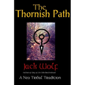 The Thornish Path: A Neo-Tribal Tradition - Paperback | Books | Wiccan Center