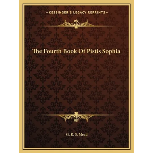 The Fourth Book Of Pistis Sophia - Paperback | Books | Wiccan Center