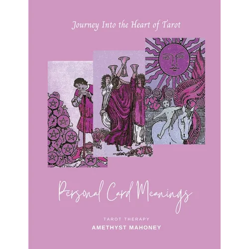 Personal Card Meanings: Journey Into the Heart of Tarot - Paperback | Books | Wiccan Center