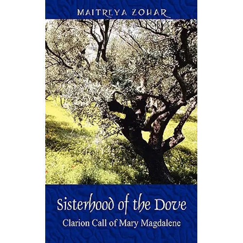 Sisterhood of the Dove: Clarion Call of Mary Magdalene - Paperback | Books | Wiccan Center