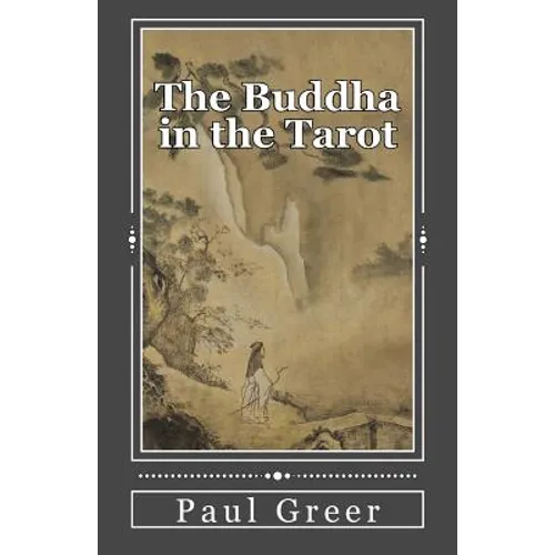 The Buddha in the Tarot: Buddhist Reflections on the Major Arcana - Paperback | Books | Wiccan Center