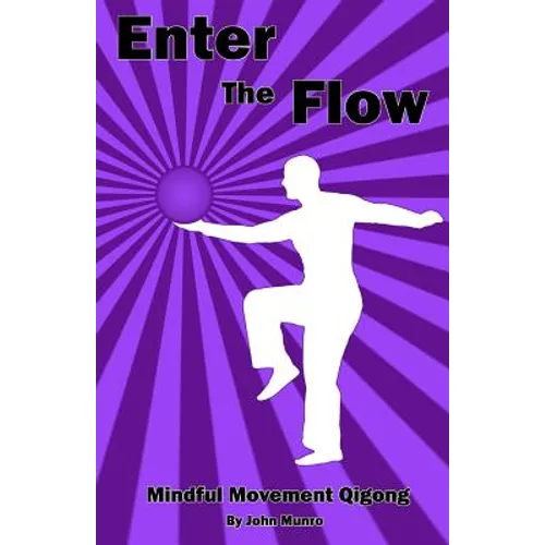 Enter the Flow: Mindful Movement Qigong - Paperback | Books | Wiccan Center