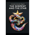 A Guide to Gnostic Magick: The Serpent and the Star - Paperback