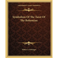 Symbolism Of The Tarot Of The Bohemian - Paperback | Books | Wiccan Center