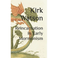 Reincarnation in Early Mormonism - Paperback | Books | Wiccan Center