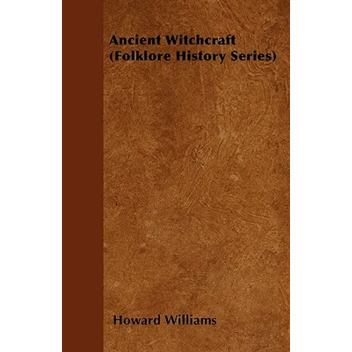 Ancient Witchcraft (Folklore History Series) - Paperback | Books | Wiccan Center
