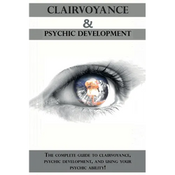Clairvoyance and Psychic Development: The complete guide to clairvoyance, psychic development, and using your psychic ability! - Paperback | Books | Wiccan Center