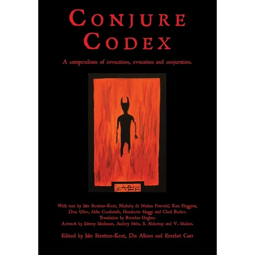 Conjure Codex: A Compendium of Invocation, Evocation, and Conjuration - Paperback | Books | Wiccan Center