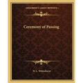 Ceremony of Passing - Paperback | Books | Wiccan Center