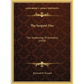 The Serpent Fire: The Awakening Of Kundalini (1959) - Hardcover | Books | Wiccan Center