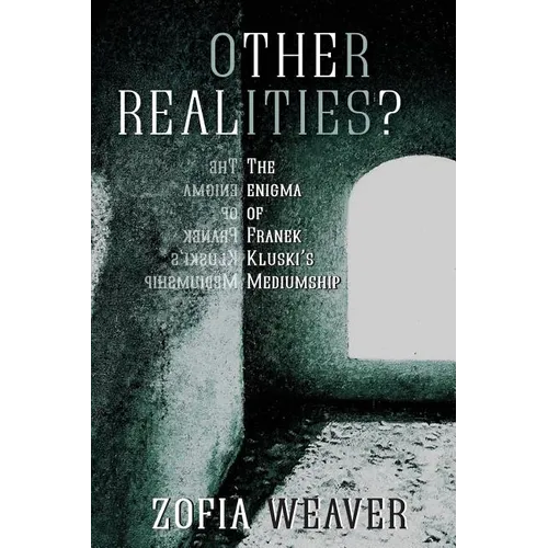 Other Realities?: The Enigma of Franek Kluski's Mediumship - Paperback | Books | Wiccan Center