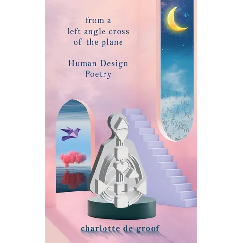 From a Left Angle Cross of the Plane: Human Design Poetry - Paperback | Books | Wiccan Center