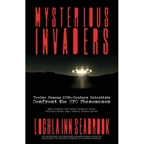 Mysterious Invaders: Twelve Famous 20th-Century Scientists Confront the UFO Phenomenon - Paperback | Books | Wiccan Center