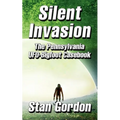 Silent Invasion: The Pennsylvania UFO-Bigfoot Casebook - Paperback | Books | Wiccan Center