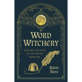 Word Witchery: Walking the Path of the Poetry Priestess - Paperback