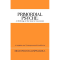 Primordial Psyche: A Reliving of the Soul of Ancestors: A Jungian and Transpersonal Worldview - Paperback | Books | Wiccan Center