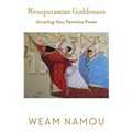 Mesopotamian Goddesses: Unveiling Your Feminine Power - Paperback | Books | Wiccan Center