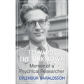 Towards the Unknown: Memoir of a Psychical Researcher - Paperback | Books | Wiccan Center