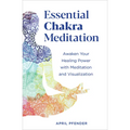Essential Chakra Meditation: Awaken Your Healing Power with Meditation and Visualization - Paperback | Books | Wiccan Center