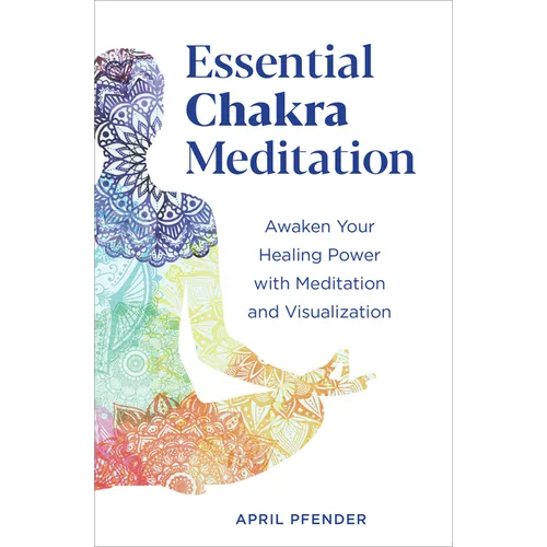 Essential Chakra Meditation: Awaken Your Healing Power with Meditation and Visualization - Paperback | Books | Wiccan Center