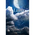 Luna: How to Harness the Power of the Lunar Phases - Paperback | Books | Wiccan Center
