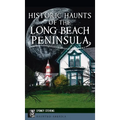 Historic Haunts of the Long Beach Peninsula - Hardcover | Books | Wiccan Center