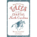 Mysterious Tales of Coastal North Carolina - Hardcover | Books | Wiccan Center