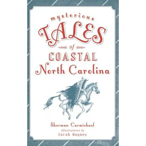 Mysterious Tales of Coastal North Carolina - Hardcover | Books | Wiccan Center
