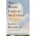 The World Exists to Set Us Free: Straight-Up Dharma for Living a Life of Awareness - Paperback
