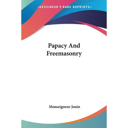 Papacy And Freemasonry - Paperback | Books | Wiccan Center