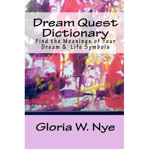 Dream Quest Dictionary: Discover the Meanings of Your Dreaming & Waking Symbols - Paperback | Books | Wiccan Center