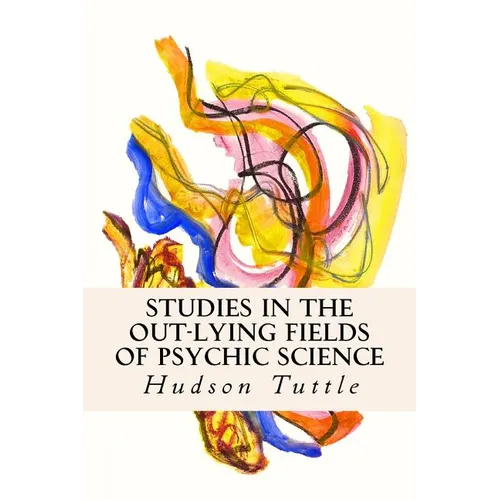 Studies in the Out-Lying Fields of Psychic Science - Paperback | Books | Wiccan Center