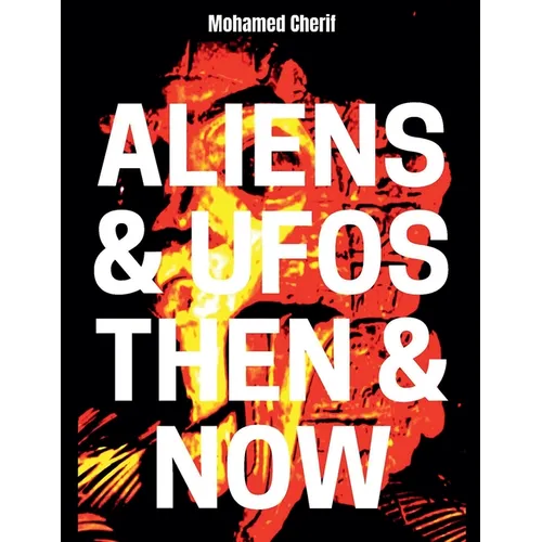 Aliens & UFOs Then & Now - Paperback | Books | Wiccan Center