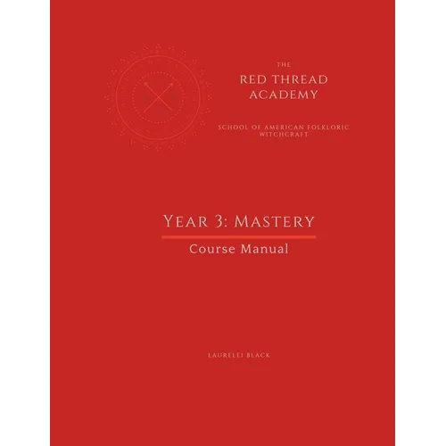 Red Thread Academy - Year 3: Mastery (Course Manual) - Paperback | Books | Wiccan Center