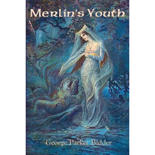 Merlin's Youth: An Arthurian Poem of Merlin, Youth, and Lost Love - Paperback | Books | Wiccan Center