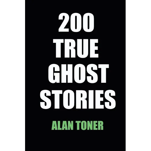 200 True Ghost Stories - Paperback | Books | Wiccan Center