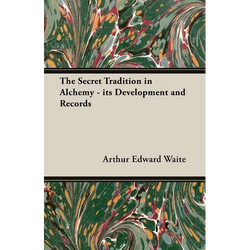 The Secret Tradition in Alchemy - Its Development and Records - Paperback | Books | Wiccan Center