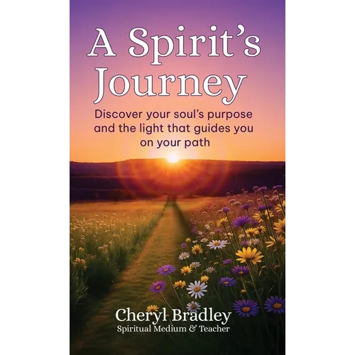 A Spirit's Journey: Discover your soul's purpose and the light that guides you on your path - Hardcover | Books | Wiccan Center