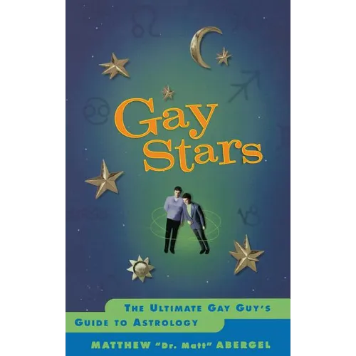 Gay Stars: The Ultimate Gay Guy's Guide to Astrology - Paperback | Books | Wiccan Center